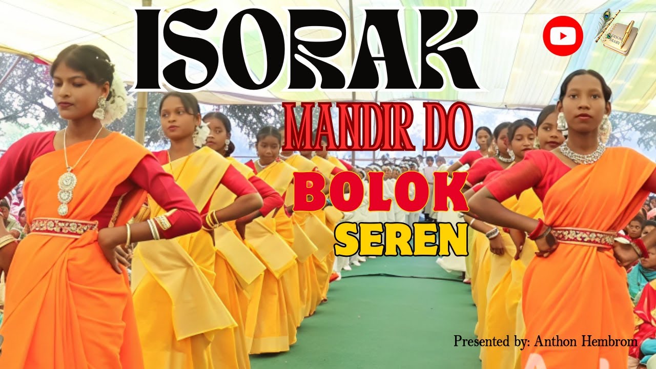 ISORAK MANDIR DO || BOLOK SEREN || NAWAI POROB || MONIGRAM PARISH ||