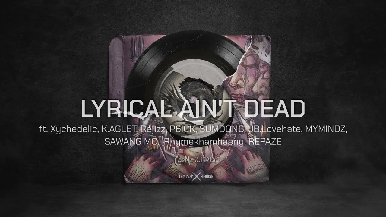 Iseast x Fiendsh - Lyrical Ain’t Dead (ft. Thai Lyrical Rappers...)「Official Visualizer」