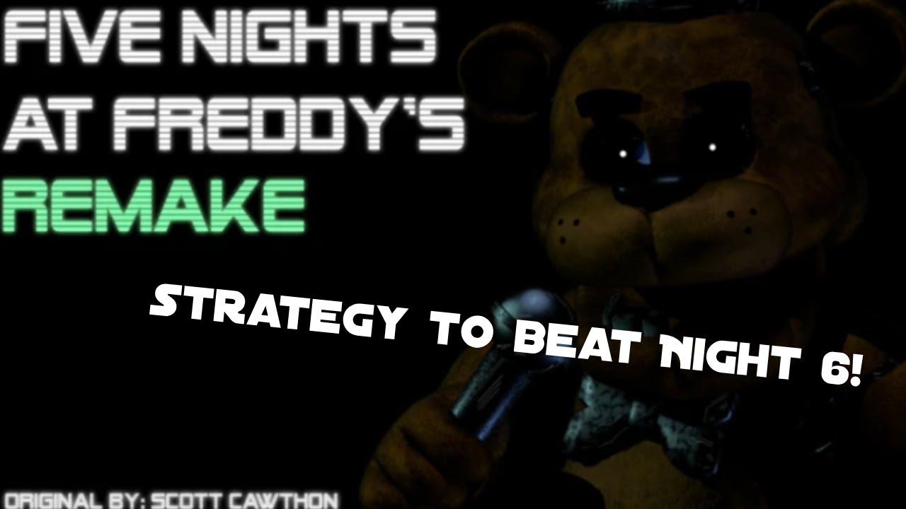 HOW TO BEAT NIGHT 6 AT Five Nights at Freddy's: REMAKE!