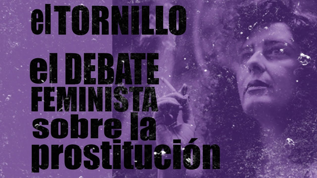 #EnLaFrontera423 - Irantzu Varela y #ElTornillo: el debate feminista sobre la prostitución