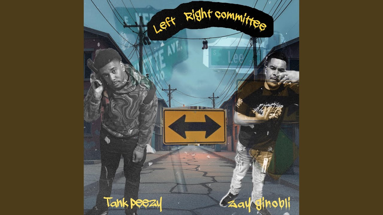Left Right Committee (feat. Zay ginobli)