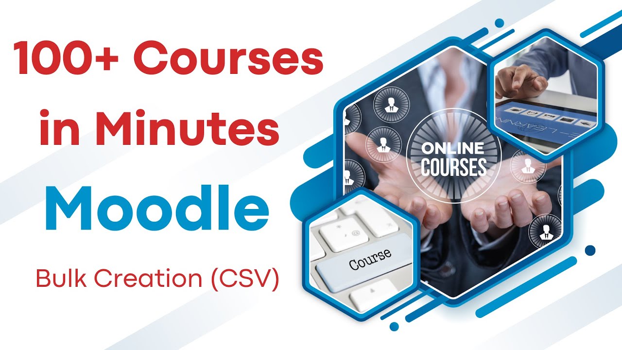 Moodle Bulk Course Creation with CSV — Create Multiple Courses in Minutes!