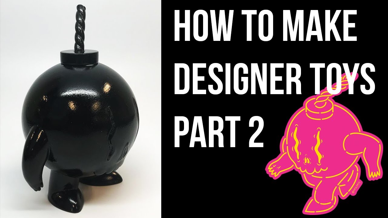 How To Make Designer Toys (Part 2)
