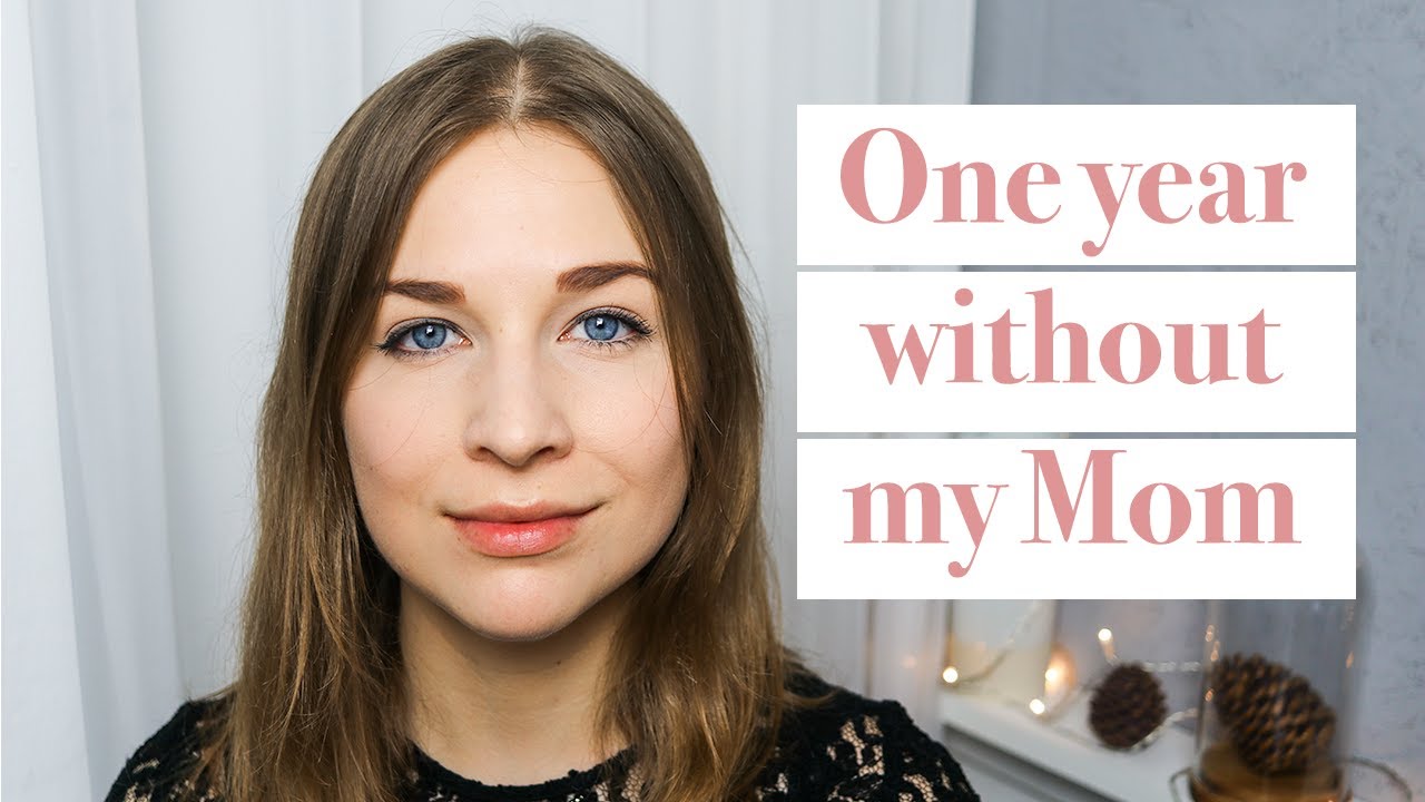 One year without my Mom. Dealing with the death of a mother as a young adult (Lost My Mom To Cancer)