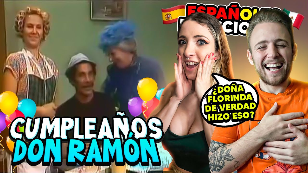 ESPAÑOLES REACCIONAN al CHAVO del 8 - EL CUMPLEAÑOS de DON RAMÓN - *NOS CAGAMOS de RISA*