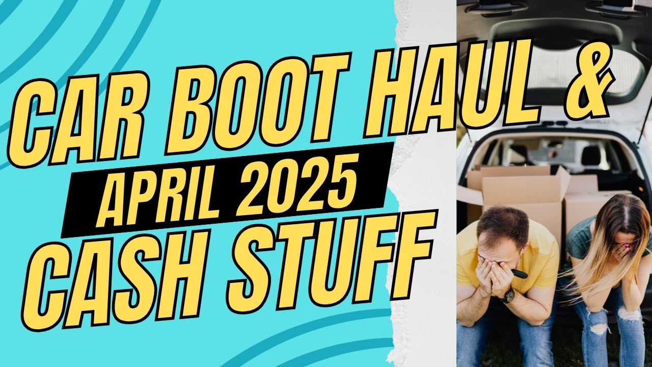 Car Boot HAUL + Monthly Cash Stuff for April 2025! #cashstuffing #budgeting #carbootfinds