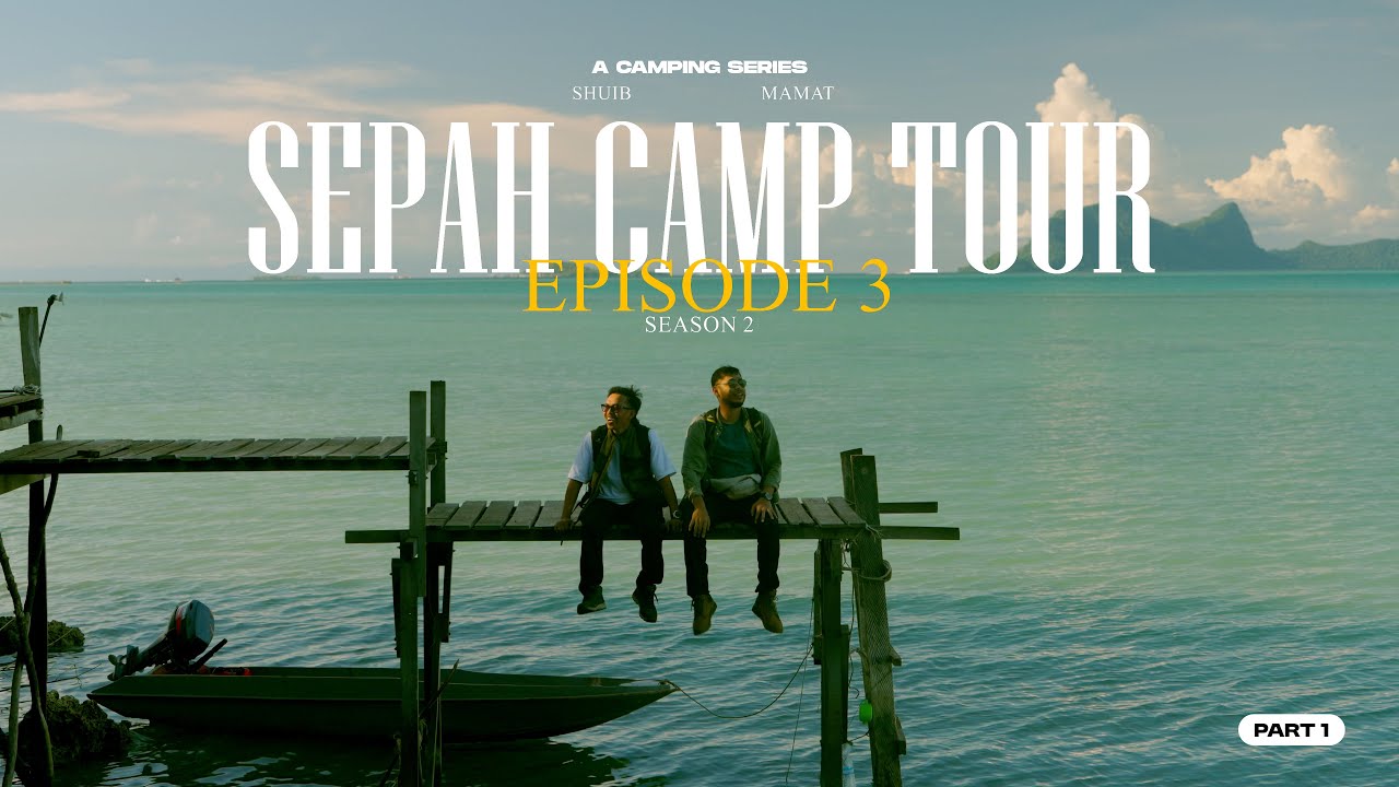 MISI TEROKA SABAH! Semporna Memang Lain Macam&hellip; | Sepah Camp Tour S2: EPS 3 PART 1