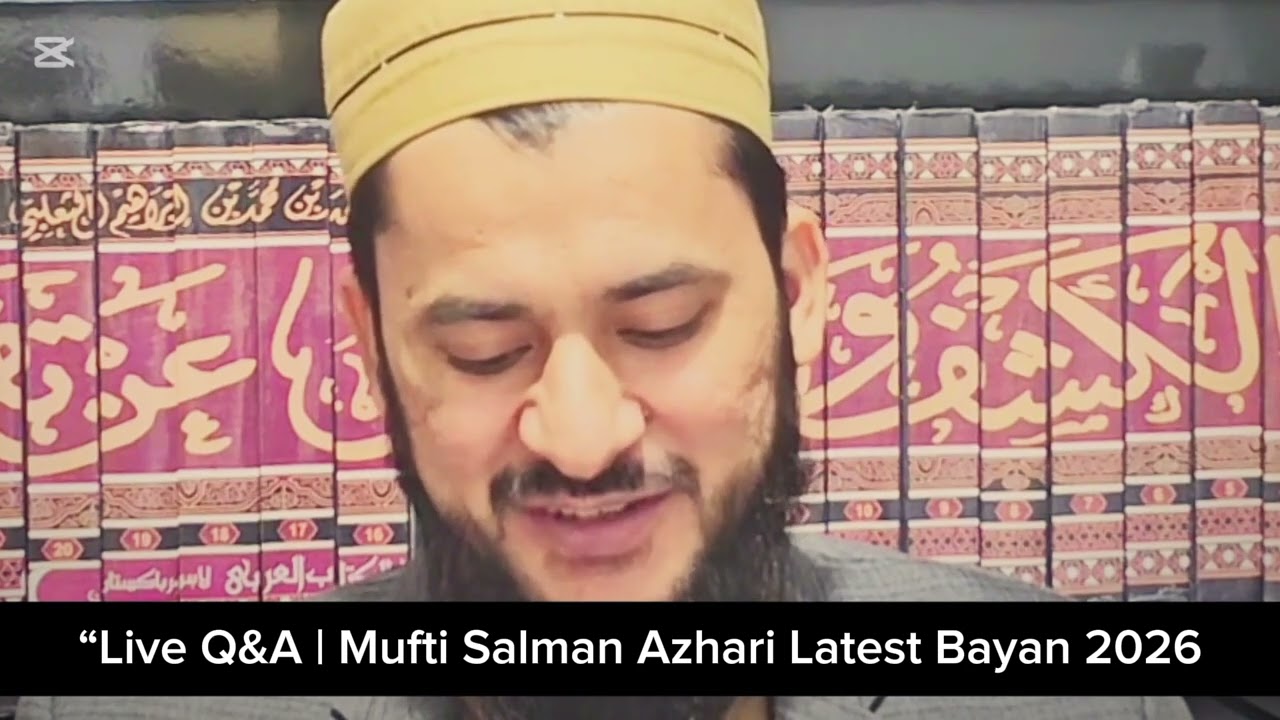 “Live Q&A | Mufti Salman Azhari Latest Bayan 2026