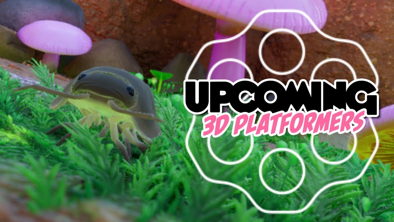 6 Upcoming 3D Platformers That Look Delightful