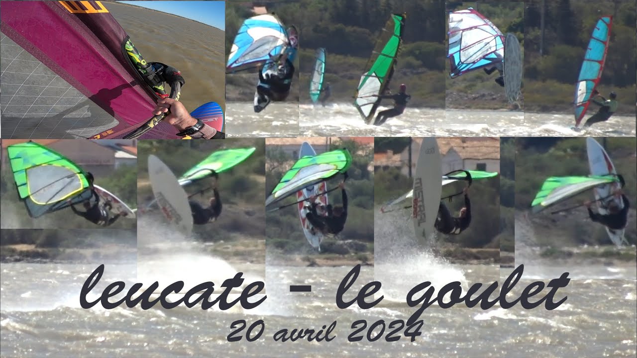 windsurf leucate le goulet 20 avril 2024 - Bonus avec Christian Fabien Michel Philippe ...