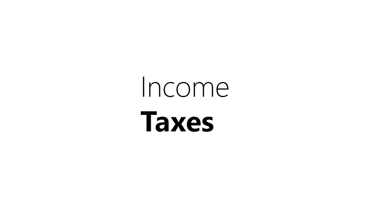 Income Taxes
