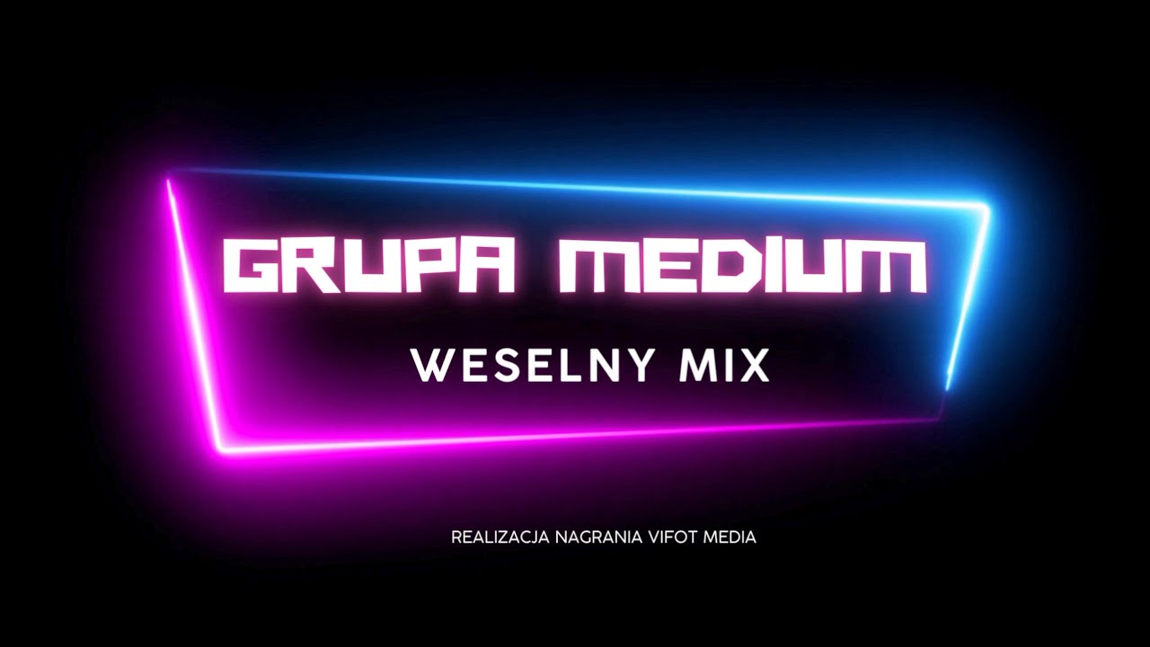 GRUPA MEDIUM   Mix weselny