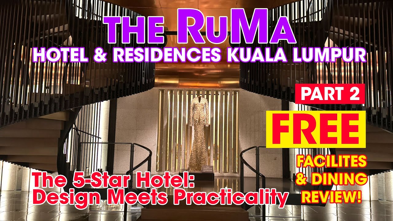 The RuMa Hotel & Residences Kuala Lumpur - Full Review on Facilites