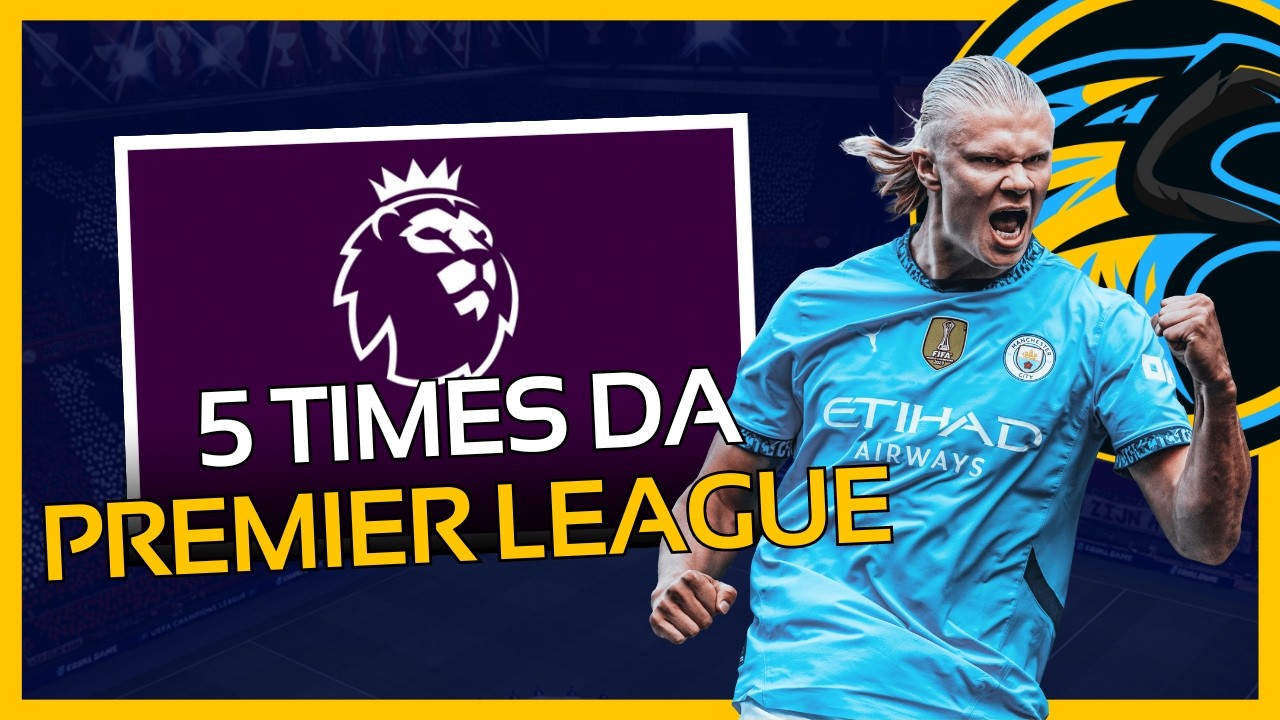 5 MELHORES TIMES da PREMIER LEAGUE para voc&ecirc; fazer uma carreira no EA SPORTS FC 25