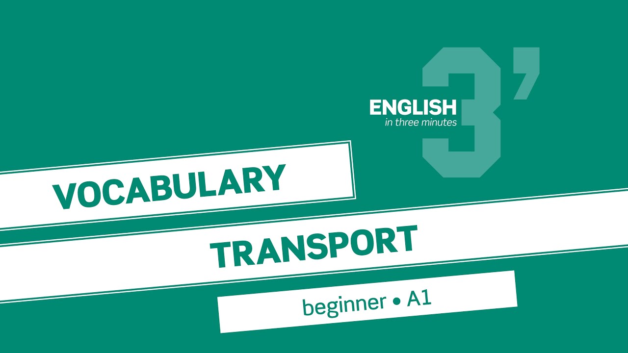English in 3 minutes (Beginner / A1) - Vocabulary: Transport