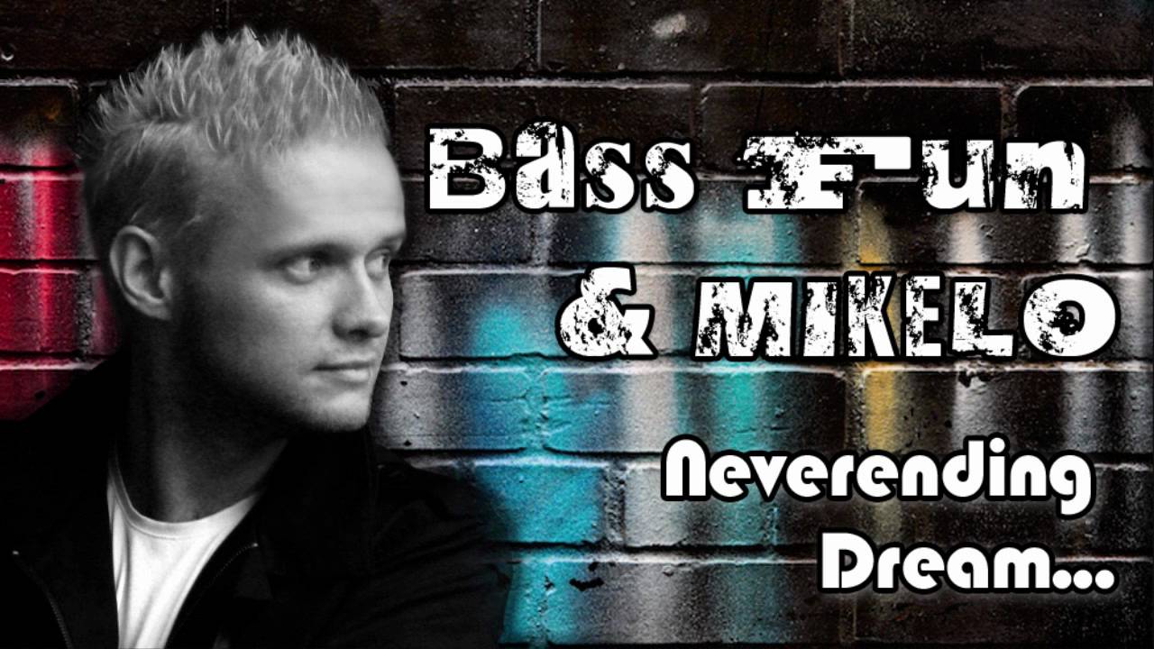 Bass Fun and Mikelo - Neverending Dream