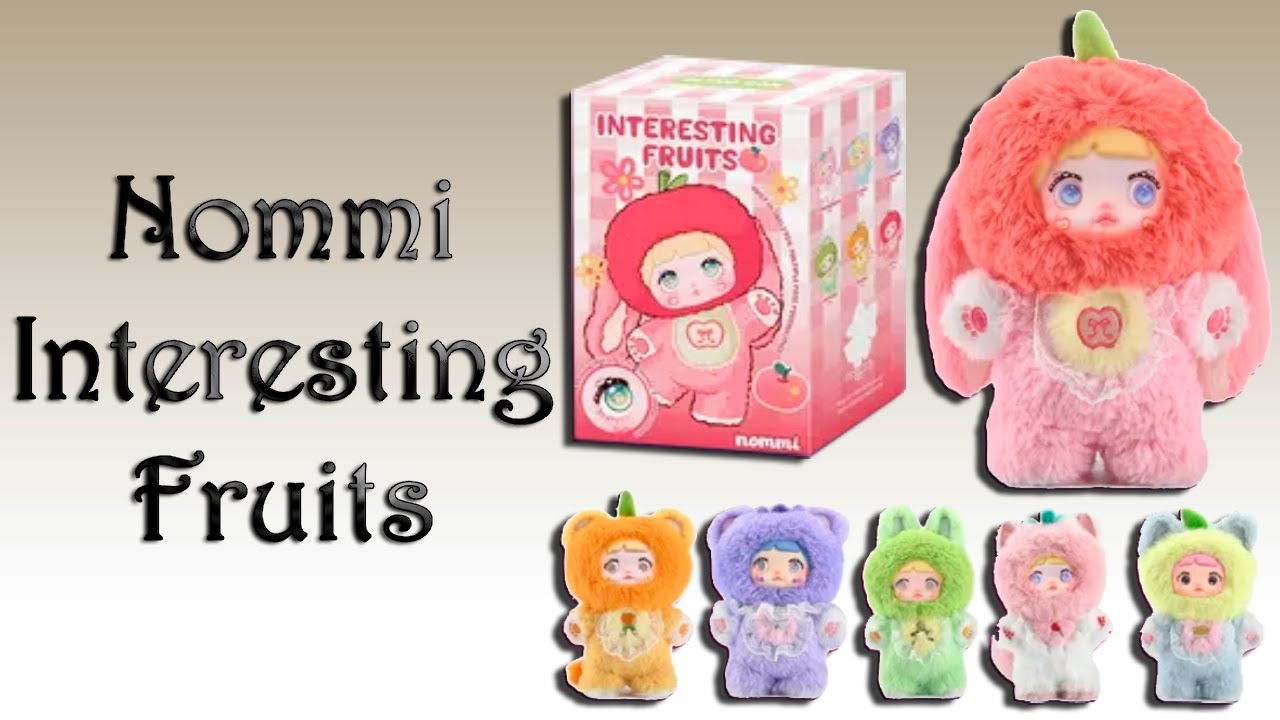[Review] Pelúcia Nommi ~ Interesting Fruits (PT-BR)