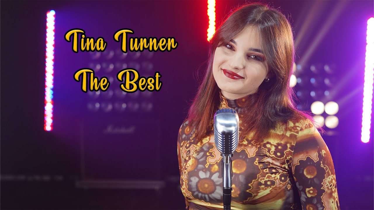 The Best (Tina Turner); by Rianna Rusu