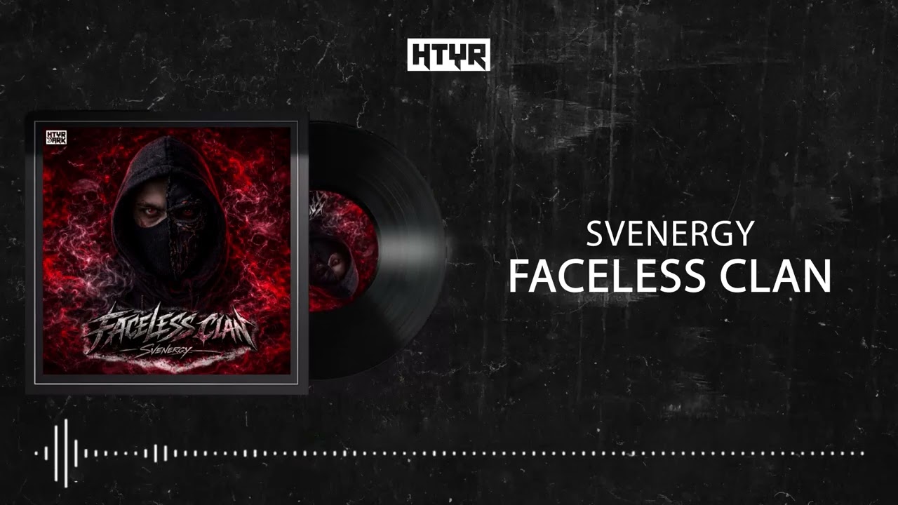 Svenergy - FACELESS CLAN (Official Visualizer)
