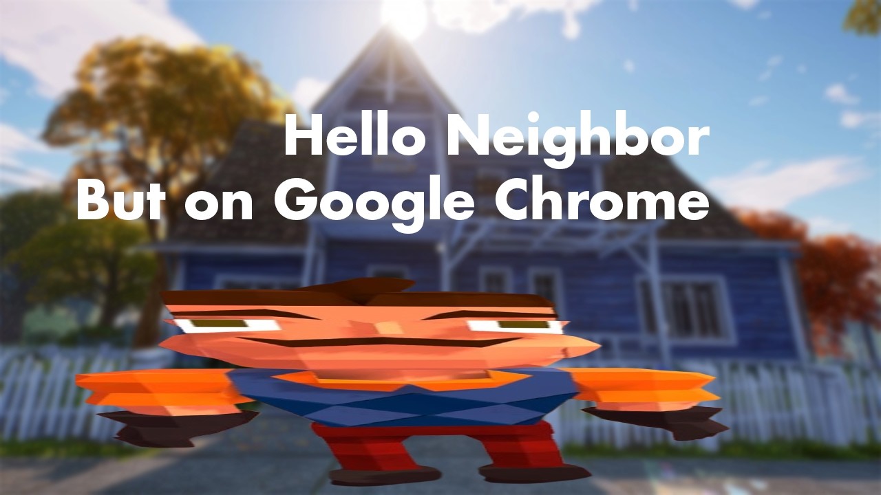 Hello Neighbor... But Its On My Search Engine