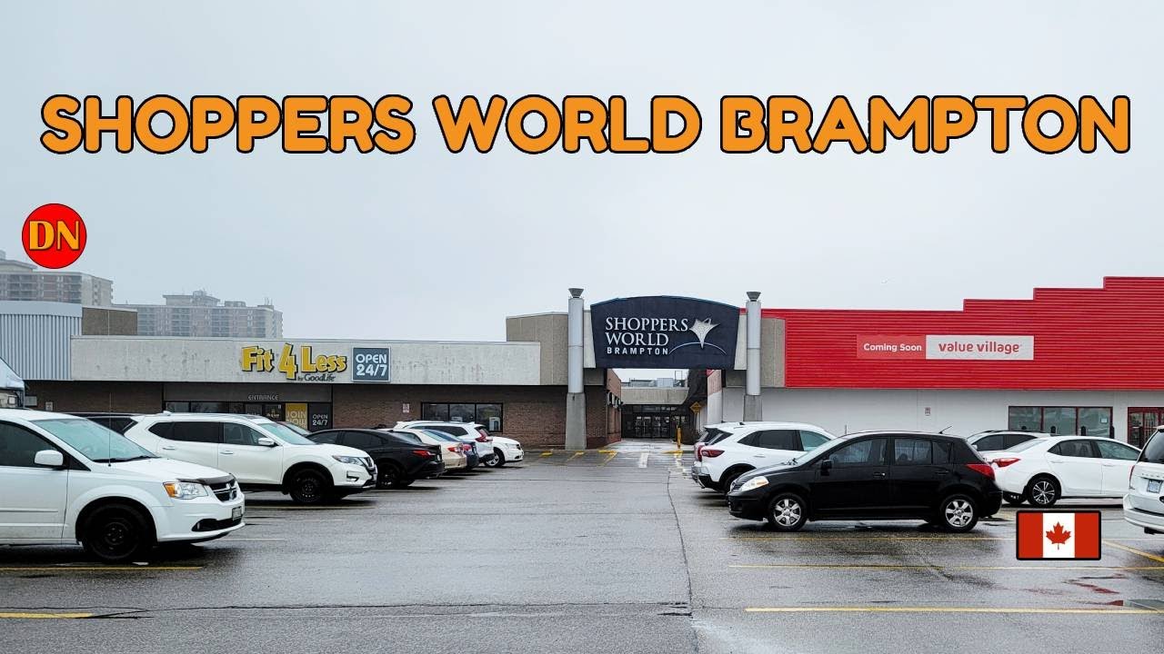 SHOPPERS WORLD BRAMPTON /  WALKING TOUR ( MARCH 2025 )