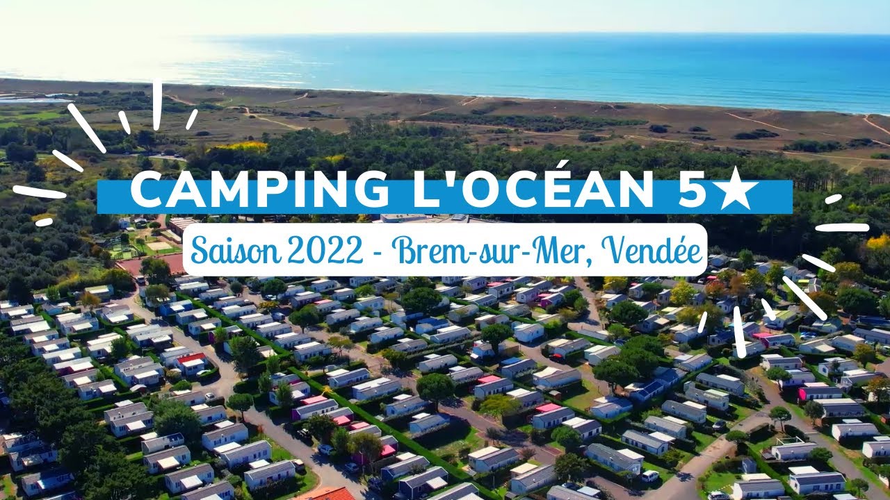 Camping L'Océan 5★ à Brem-sur-Mer - Saison 2022