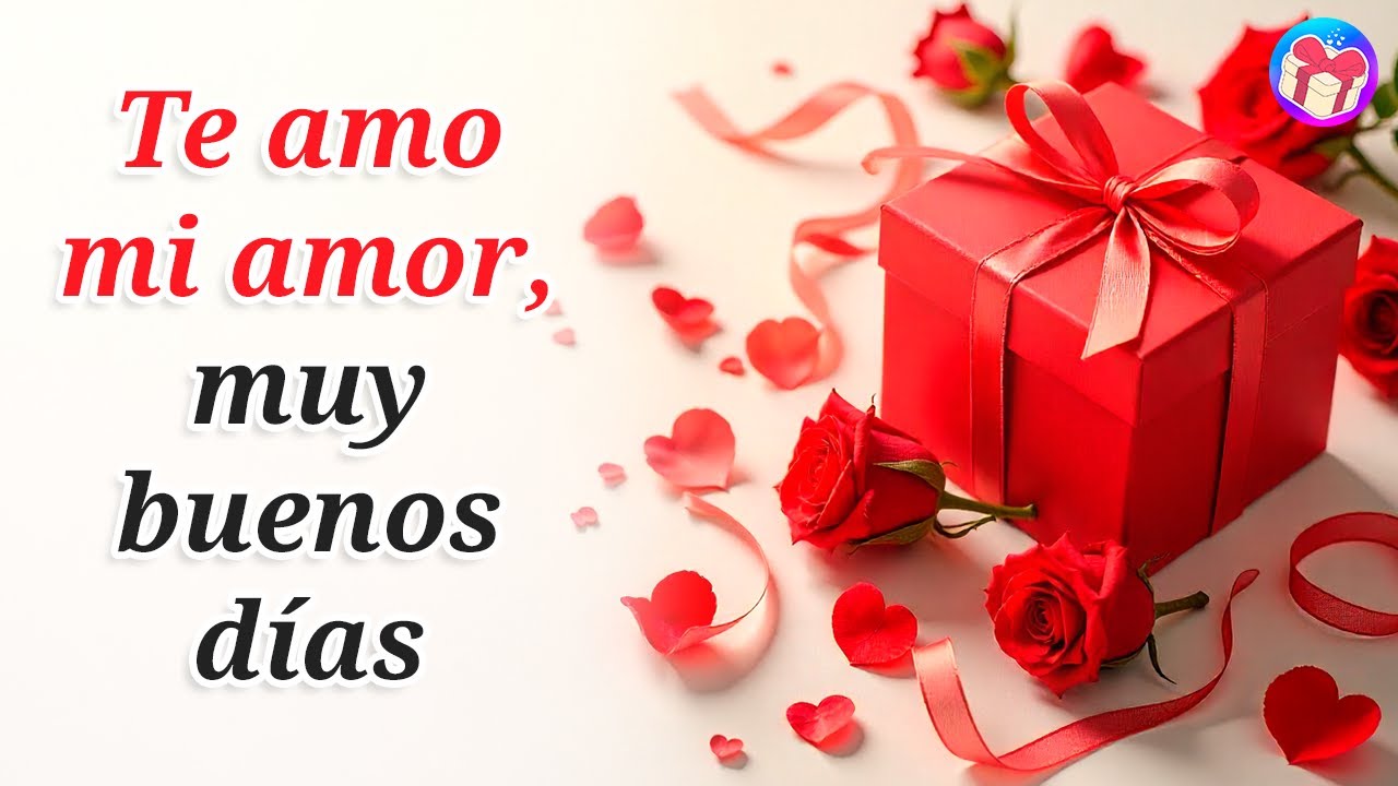 ✨ Buenos Días, Mi Amor 💌 Te Amo con Todo Mi Corazón – Hermoso Mensaje de Amor para Dedicar