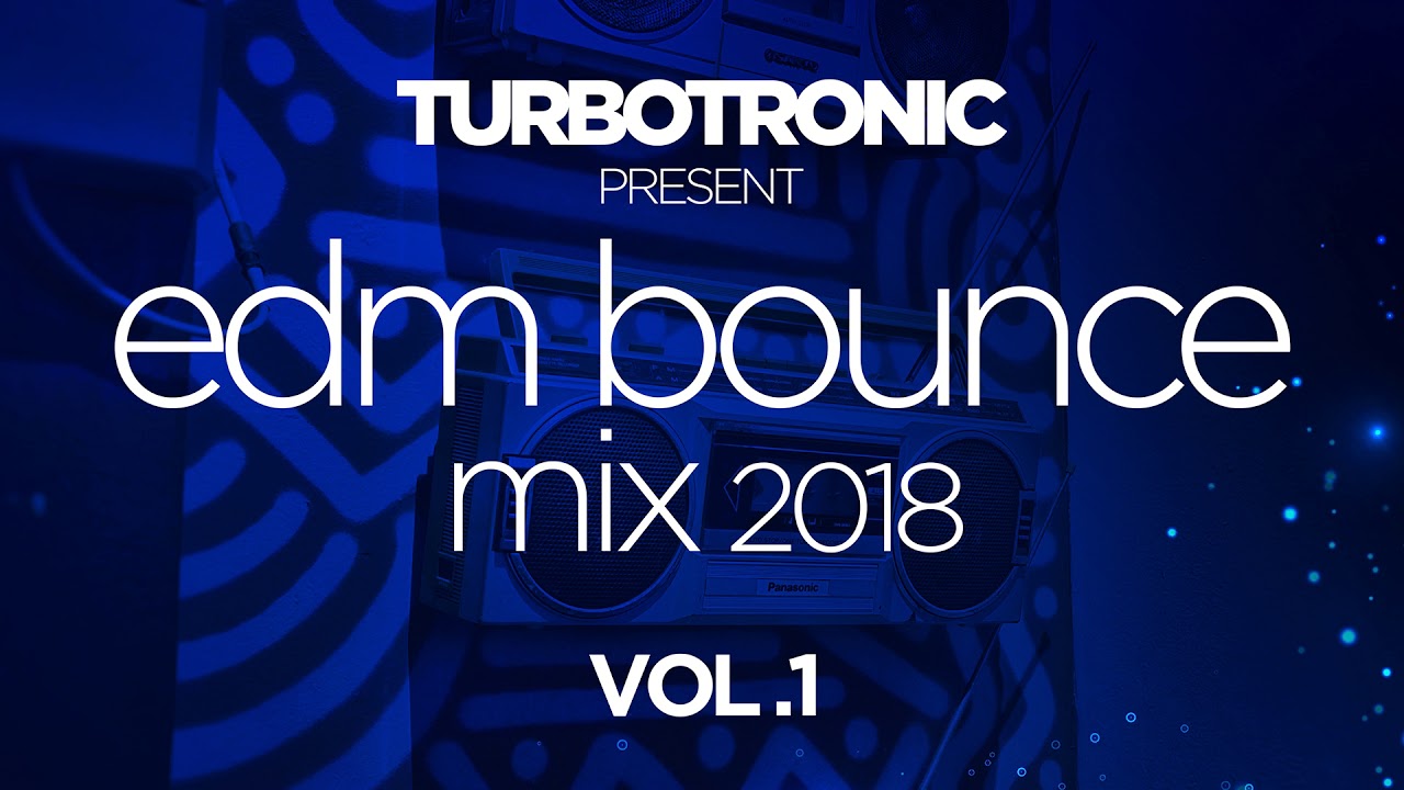 Turbotronic present EDM Bounce Mix 2018 Vol. 1