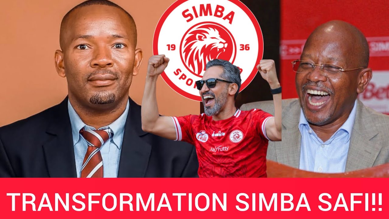 TRANSFORMATION YA SIMBA MAMBO SAFI!! MSAJILI WA MICHEZO ATOA UFAFANUZI,