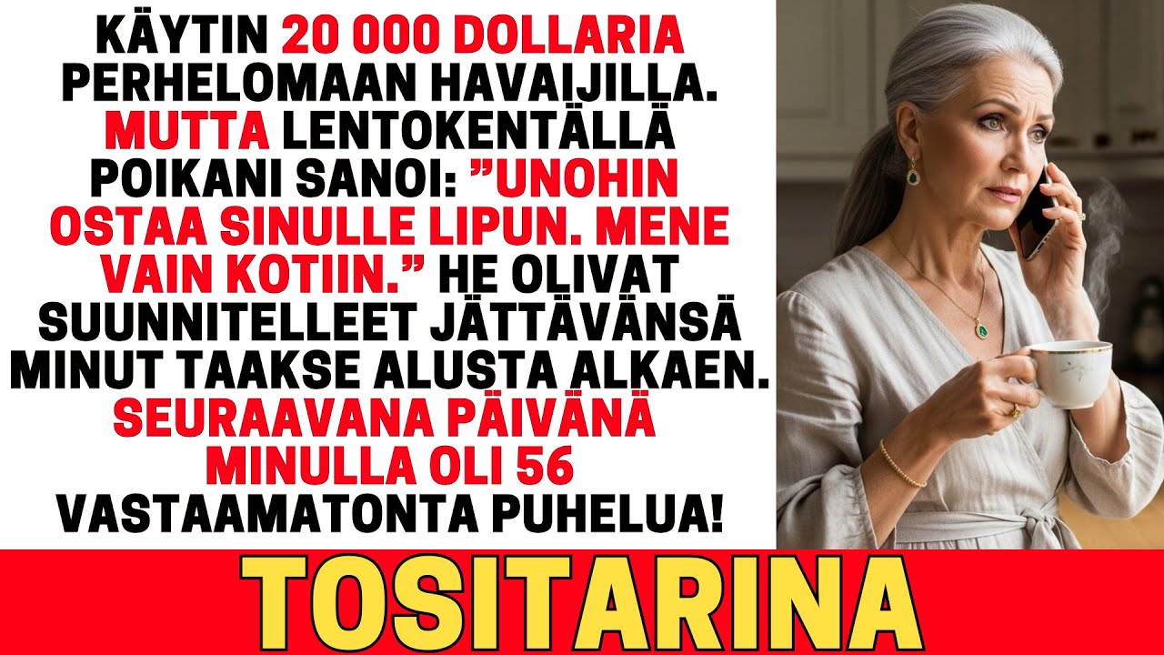 KÄYTIN 20 000 DOLLARIA LOMAAN HAVAIJILLA, MUTTA POIKANI UNOHTI OSTAA MINULLE LIPUN.