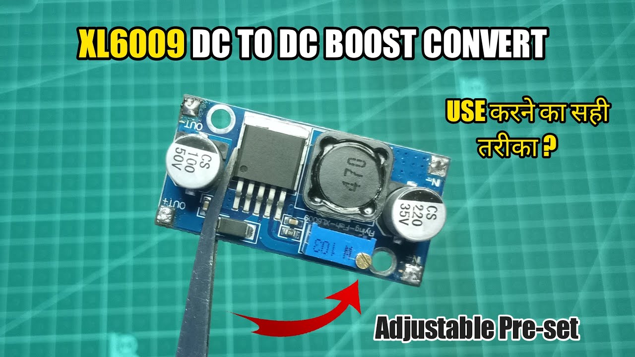 xl6009 dc-dc step up module in hindi |  xl6009 boost converter | Xl6009 dc-dc step up module
