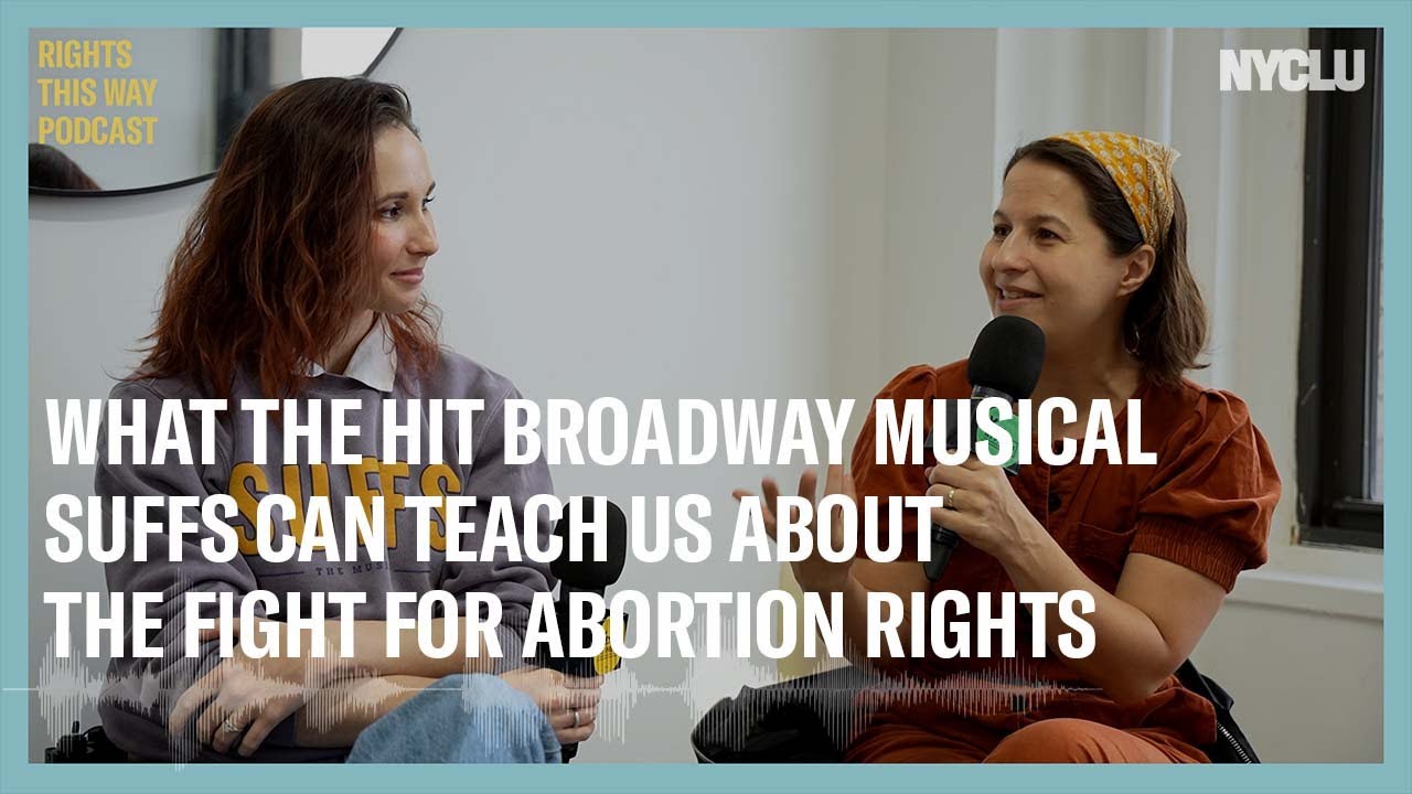 What the Hit Broadway Musical SUFFS can Teach Us About the Fight for Abortion Rights | NYCLU