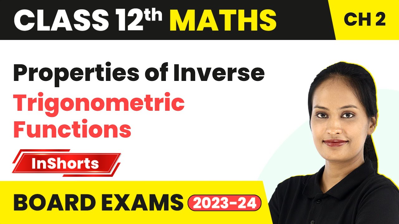 Properties of Inverse Trigonometric Functions | Class 12 Maths Inshorts #boardexam2024