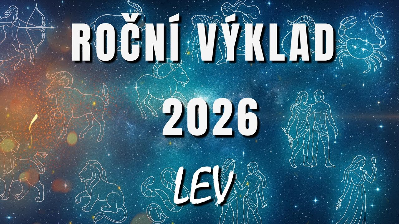 💫ROK 2026 ♌LEV -❤️láska, vztah, práce, finance 🔥TRANSFORMACE, UVOLNĚNÍ STARÉHO⬆️📈VÁŠEŇ🔥PRACOVITOST💰