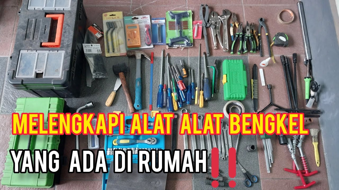 MELENGKAPI ALAT ALAT BENGKEL RUMAHAN