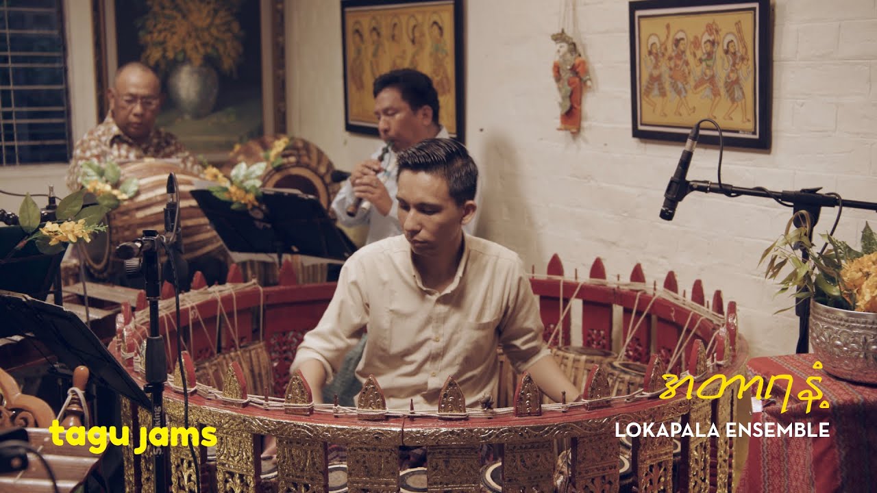 Soul of Thingyan - Lokapala Ensemble at Tagu Jams