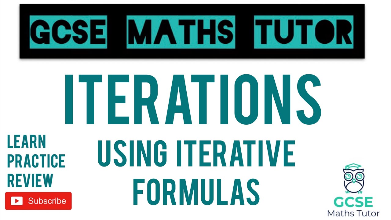 Iterations | General Iterative Processes | Grade 7-9 Maths Series | GCSE Maths Tutor