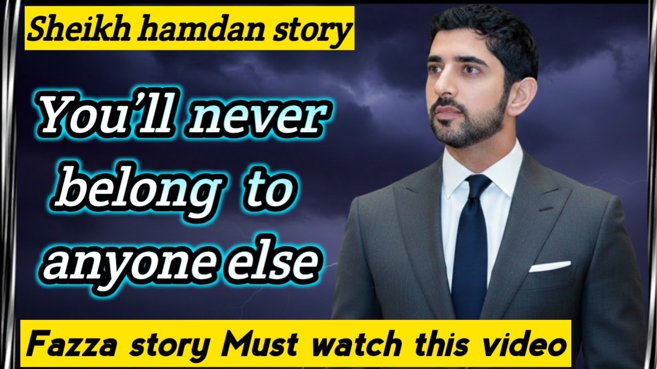 You’ll never belong to anyone else| Fazza English story| fazza poem| love story| Royal soul of fazza