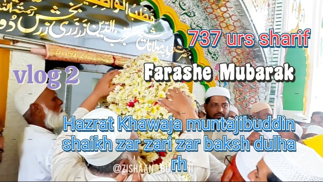 Farashe Mubarak - 737 urs sharif Hazrat shaikh zar zari zar baksh dulha rh khuldabad - vlog 2 #viral
