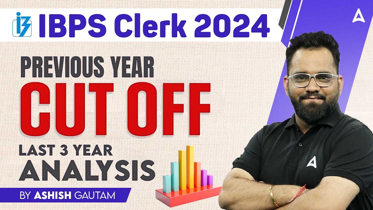 IBPS Clerk NOTIFICATION 2024 | IBPS CLERK PREVIOUS YEAR CUT OFF | LAST 3 YEAR ANALYSIS