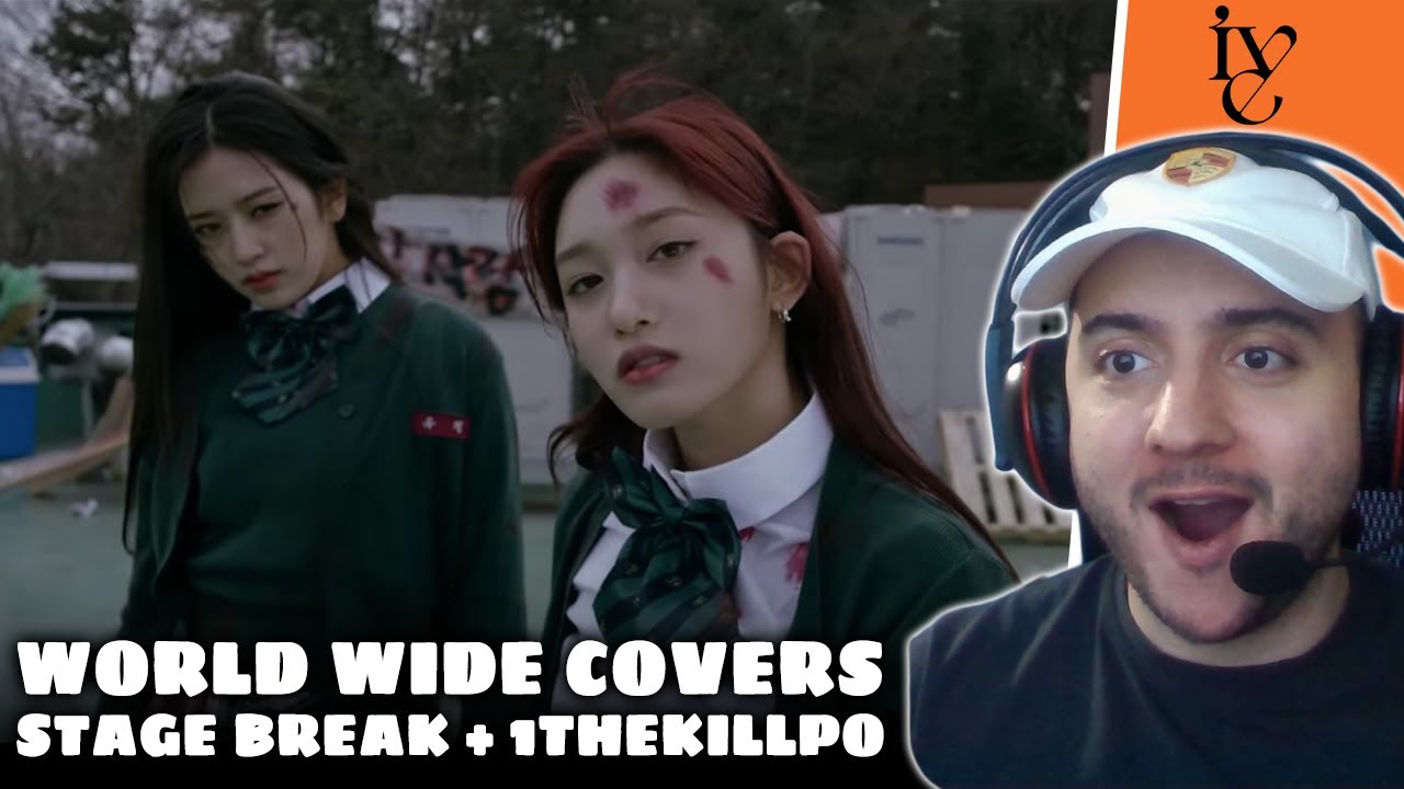 IVE(아이브) World Wide Covers (W.W.C) + Zombie Stage Break + Love Dive 1theKILLPO REACTION