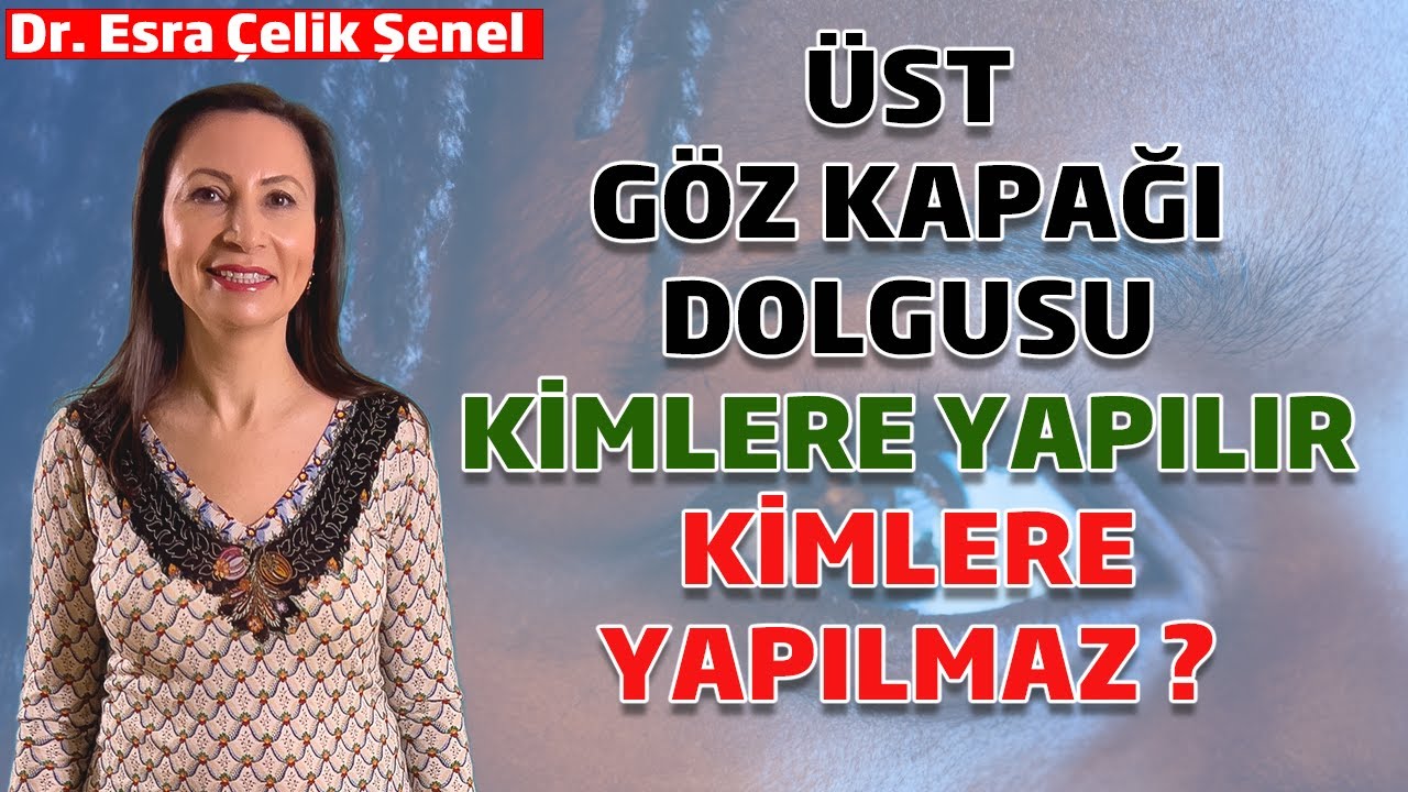 Üst Göz Kapağı Dolgusu Kimlere Yapılır Kimlere Yapılmaz ?