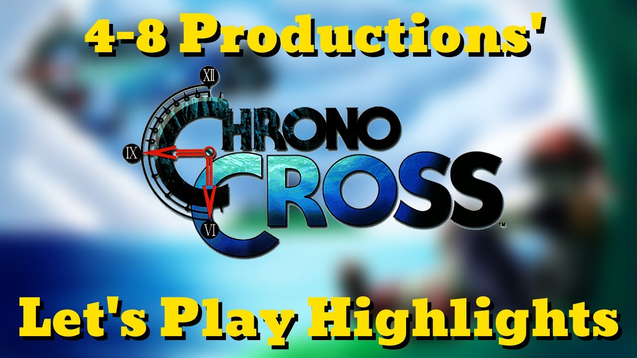 Chrono Cross Let's Play (by death_unites_us) - Highlights