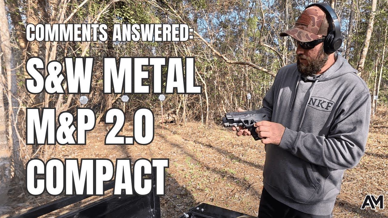 S&W Metal M&P 2.0 Compact - Comments Answered/Quick Comparison