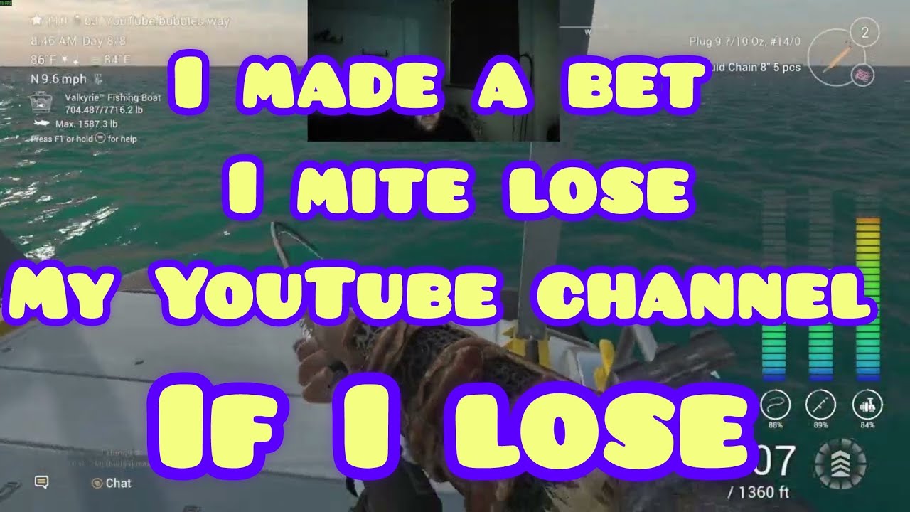Fishing planet i mite lose my youtube account i made a Bet