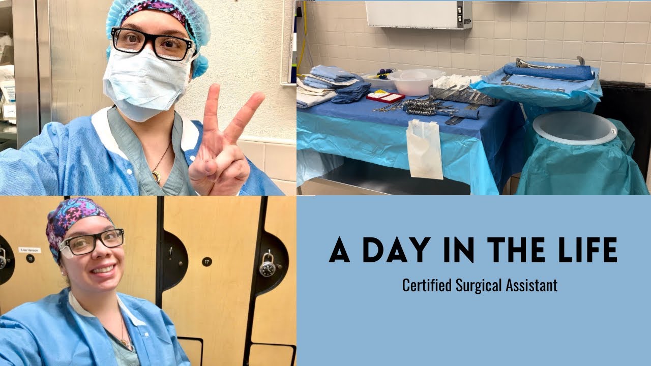 A Day in the Life | CERTIFIED SURGICAL FIRST ASSISTANT