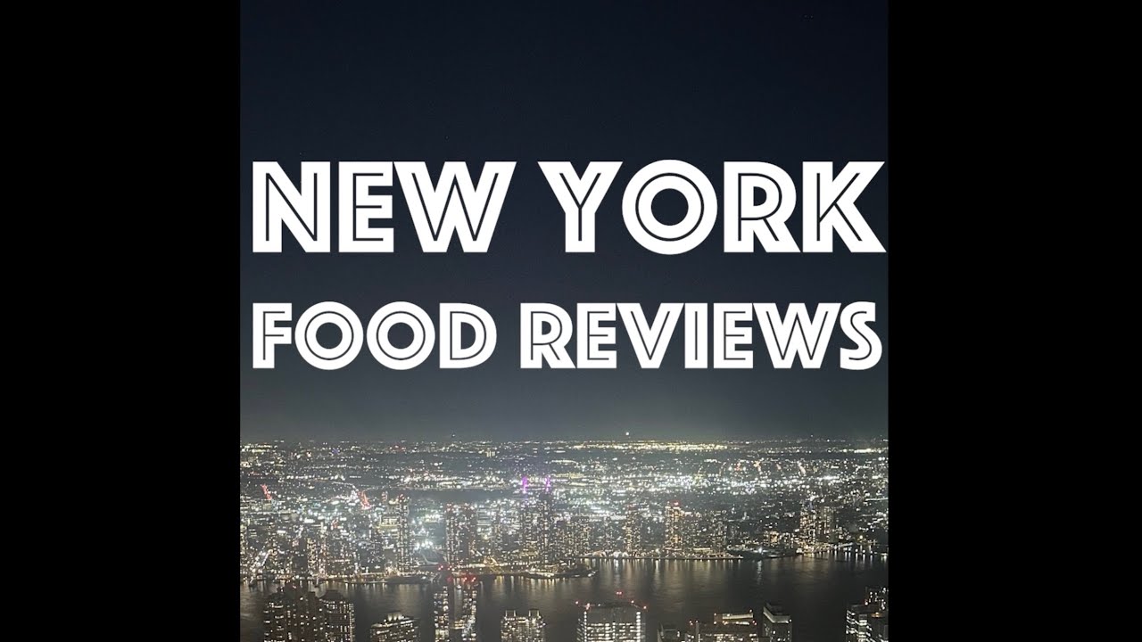 NYC Food Reviews