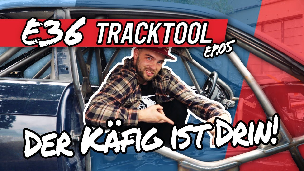 Unvernunft || Der K&auml;fig ist drin! | E36 Tracktool |