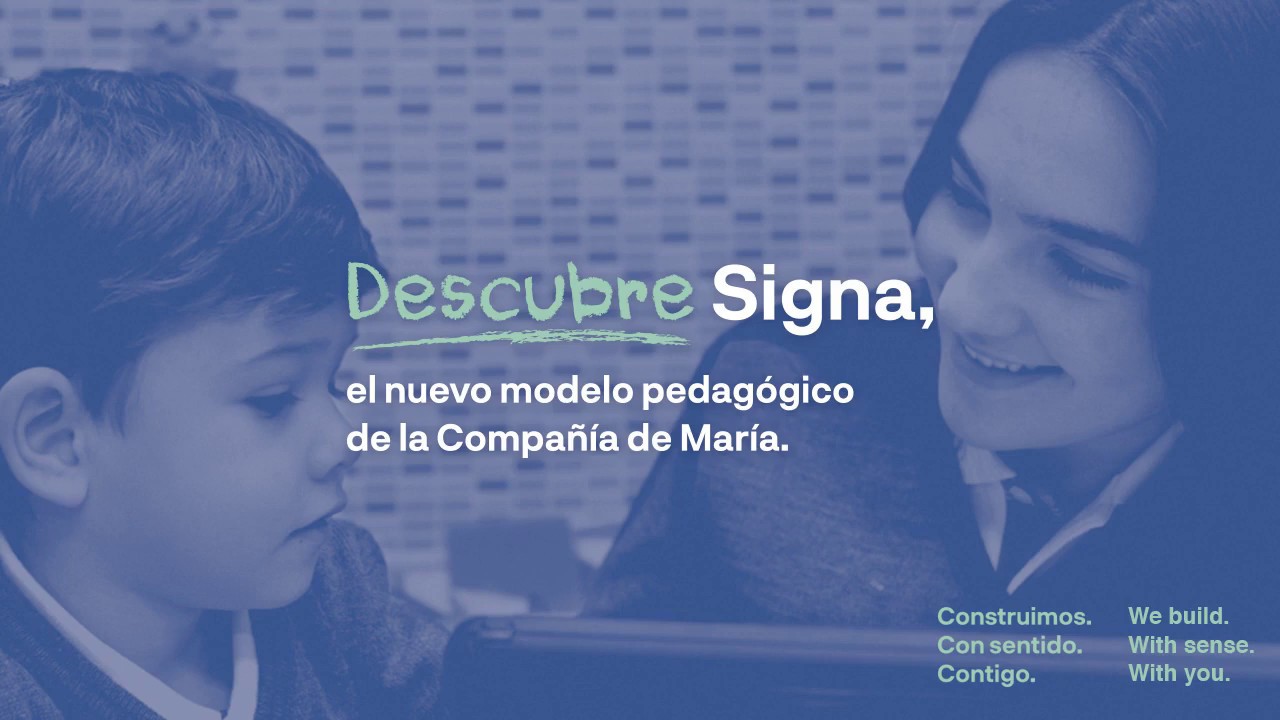 Signa. El nuevo Modelo Pedagógico de la Compañía de María.