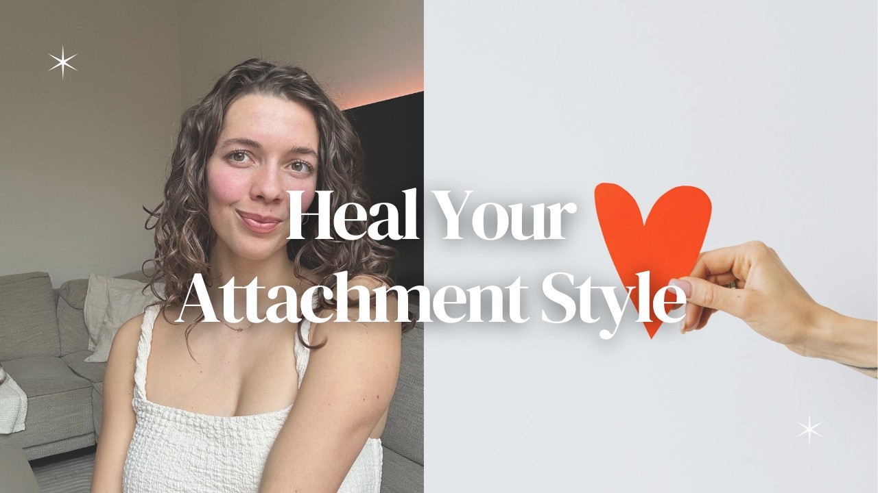 The 4 Attachment Styles: How to Recognize & Heal Your Relationship Patterns